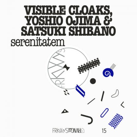 Visible Cloaks, Yoshio Ojima & Satsuki Shibano | Serenitatem | RVNG Intl | FRKWYS | Vinyl