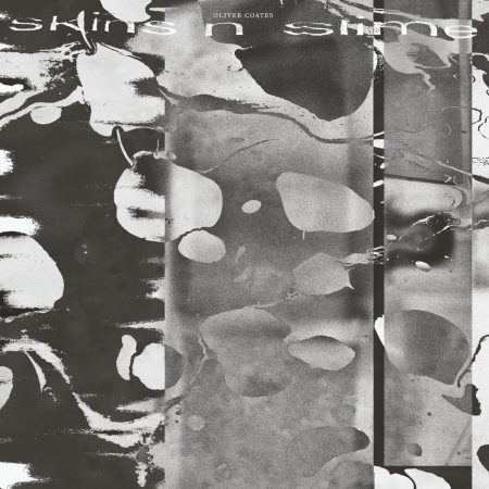 Oliver Coates | Skins n' Slime | RVNG Intl. | Vinyl