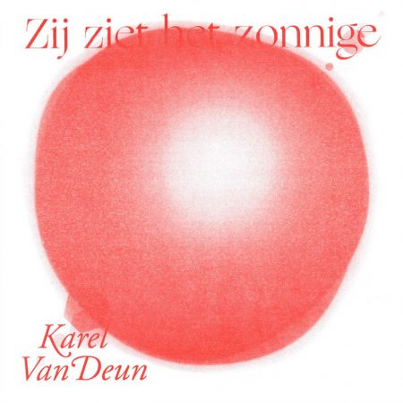 Karel Van Deun | Zij ziet het zonnige | Bwaa | Vinyl